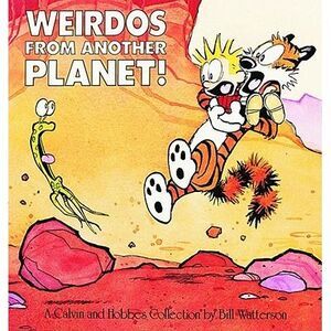 Weirdos from Another Planet!: A Calvin and Hobbes Collection Volume 5 -- Bill Wa